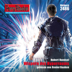 Perry Rhodan Nr. 2486: Wispern des Hyperraums (Hörbuch-Download)