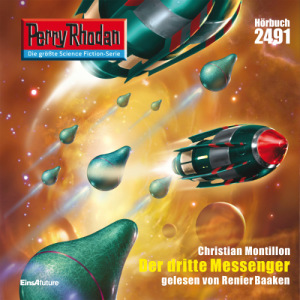 Perry Rhodan Nr. 2491: Der dritte Messenger (Hörbuch-Download)