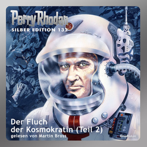 Perry Rhodan Silber Edition 132: Der Fluch der Kosmokratin (Teil 2) (Download)