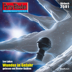 Perry Rhodan Nr. 2581: Wunder in Gefahr (Hörbuch-Download)