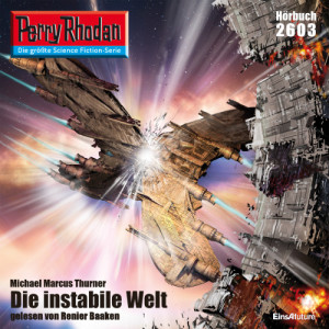 Perry Rhodan Nr. 2603: Die instabile Welt (Hörbuch-Download)