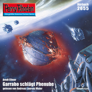 Perry Rhodan Nr. 2655: Garrabo schlägt Phenube (Hörbuch-Download)