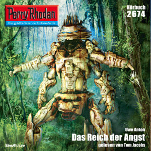 Perry Rhodan Nr. 2674: Das Reich der Angst (Hörbuch-Download)