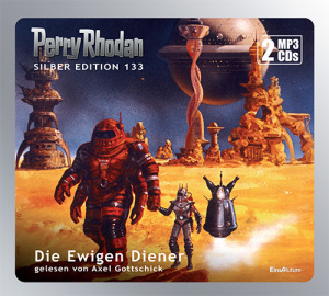 Perry Rhodan Silber Edition 133: Die Ewigen Diener (2 MP3-CDs)