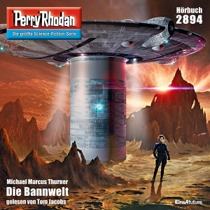Perry Rhodan Nr. 2894: Die Bannwelt (Hörbuch-Download)