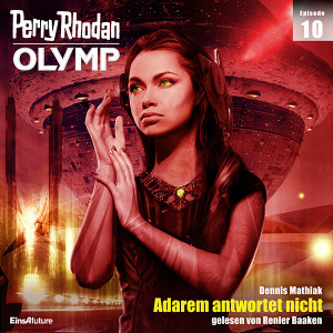 Perry Rhodan Olymp 10: Adarem antwortet nicht (Hörbuch-Download)