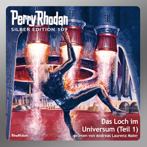 Perry Rhodan Silber Edition 109: Das Loch im Universum (Teil 1) (Hörbuch-Download)