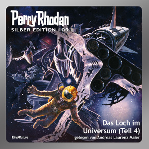 Perry Rhodan Silber Edition 109: Das Loch im Universum (Teil 4) (Hörbuch-Download)