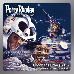 Perry Rhodan Silber Edition 145: Ordobans Erbe (Teil 3) (Hörbuch-Download)