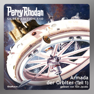 Perry Rhodan Silber Edition 110: Armada der Orbiter (Teil 1) (Hörbuch-Download)