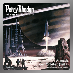 Perry Rhodan Silber Edition 110: Armada der Orbiter (Teil 4) (Hörbuch-Download)