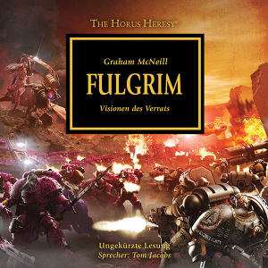 The Horus Heresy 05: Fulgrim (Hörbuch-Download)