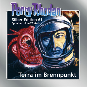 Perry Rhodan Silber Edition 61: Terra im Brennpunkt (Hörbuch-Download)