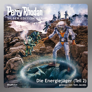 Perry Rhodan Silber Edition 112: Die Energiejäger (Teil 2) (Hörbuch-Download)