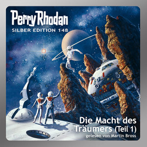 Perry Rhodan Silber Edition 148: Die Macht des Träumers (Teil 1) (Hörbuch-Download)