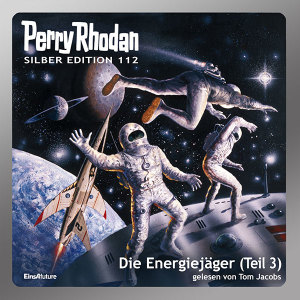 Perry Rhodan Silber Edition 112: Die Energiejäger (Teil 3) (Hörbuch-Download)
