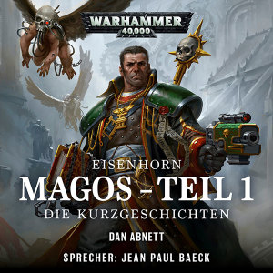 Warhammer 40.000: Eisenhorn 4 - Magos Teil 1/Die Kurzgeschichten (Hörbuch-Download)