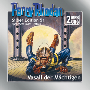 Perry Rhodan Silber Edition 51: Vasall der Mächtigen (2 MP3-CDs)