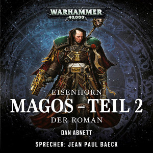 Warhammer 40.000: Eisenhorn 4 - Magos Teil 2/Der Roman (Hörbuch-Download)