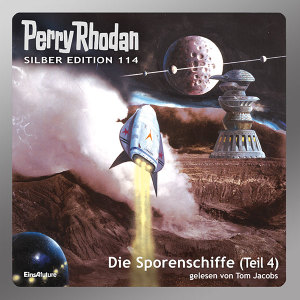 Perry Rhodan Silber Edition 114: Die Sporenschiffe (Teil 4) (Hörbuch-Download)