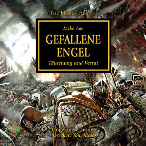 The Horus Heresy 11: Gefallene Engel (Hörbuch-Download)