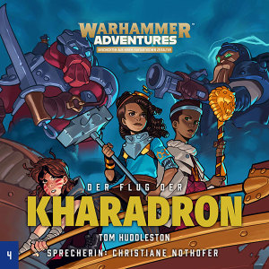 Warhammer Adventures: Die Acht Reiche 04 - Der Flug der Kharadron (Hörbuch-Download)