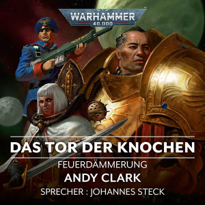 Warhammer 40.000: Feuerdämmerung 2 - Das Tor der Knochen (Hörbuch-Download)