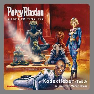 Perry Rhodan Silber Edition 154: Kodexfieber (Teil 3) (Hörbuch-Download)