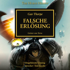 The Horus Heresy 18: Falsche Erlösung (Hörbuch-Download)