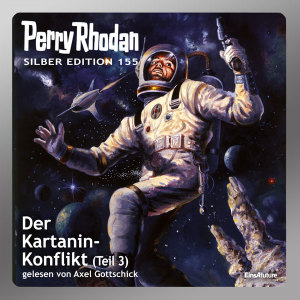 Perry Rhodan Silber Edition 155: Der Kartanin-Konflikt (Teil 3) (Hörbuch-Download)