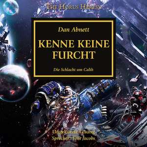 The Horus Heresy 19: Kenne keine Furcht (Hörbuch-Download)