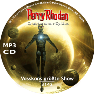 Perry Rhodan Nr. 3142: Vosskons größte Show (MP3-CD)