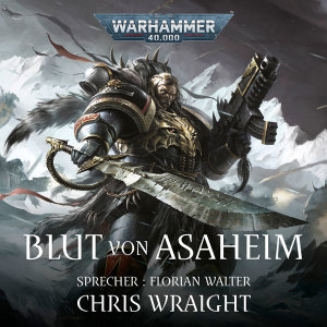 Warhammer 40.000: Space Wolves 1 - Blut von Asaheim (Hörbuch-Download)