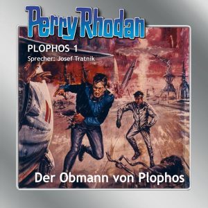 Perry Rhodan Plophos 1: Der Obmann von Plophos (Hörbuch-Download)