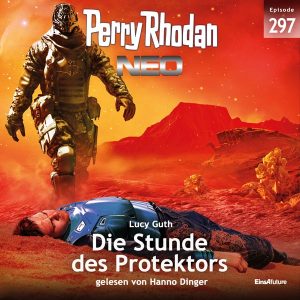 Perry Rhodan Neo Nr. 297: Die Stunde des Protektors (Hörbuch-Download)