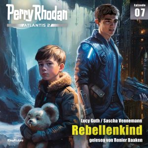 Perry Rhodan Atlantis 2 Episode 07: Rebellenkind (Hörbuch-Download)