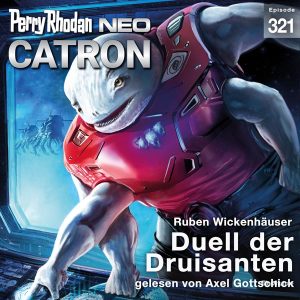 Perry Rhodan Neo Nr. 321: Duell der Druisanten (Hörbuch-Download)